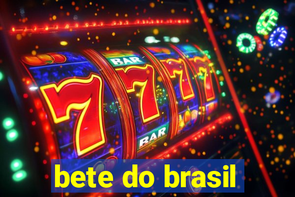 bete do brasil